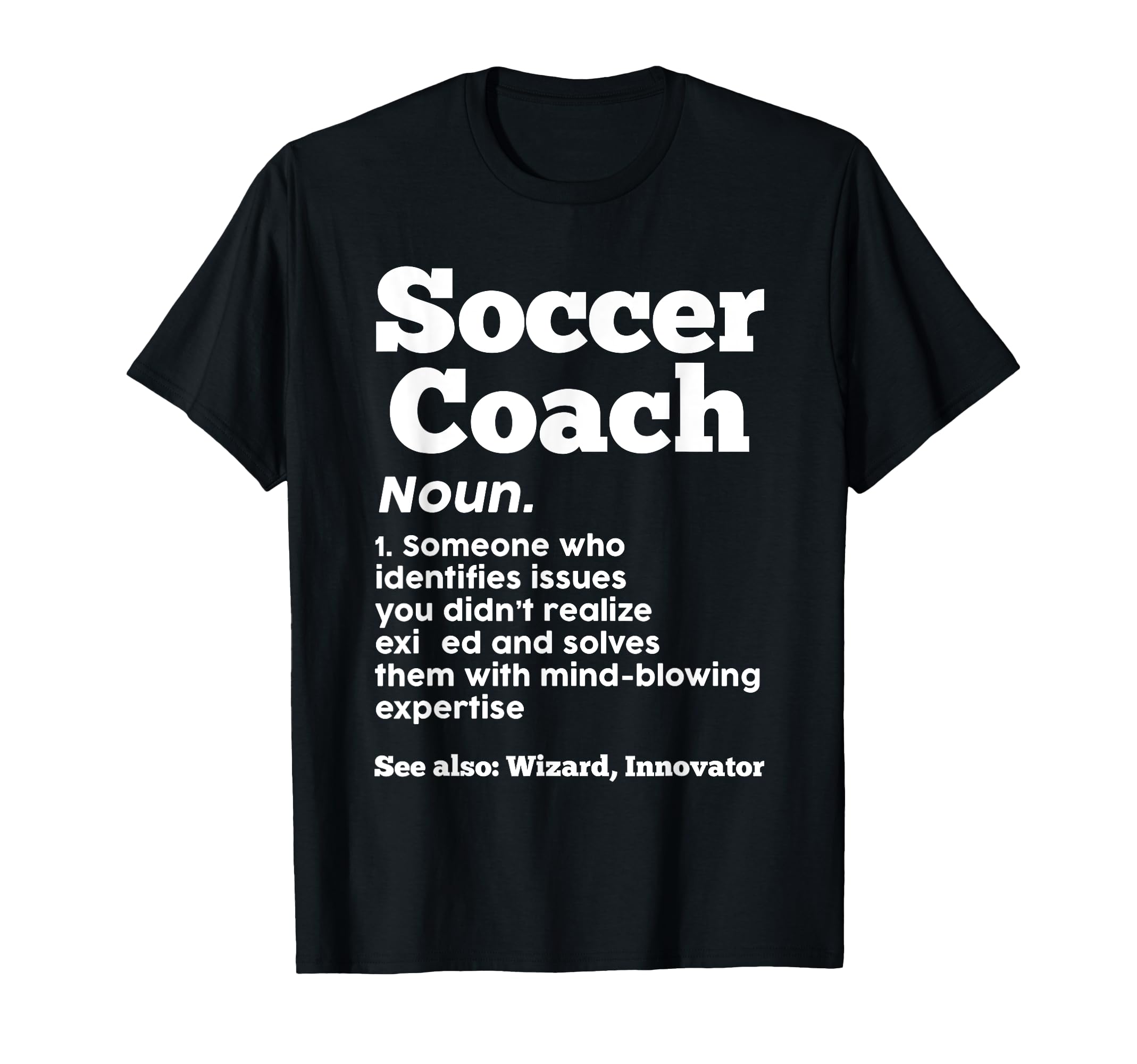 Soccer Coach 1 Someone Who Identifies T-Shirt - Graphic Print Unisex