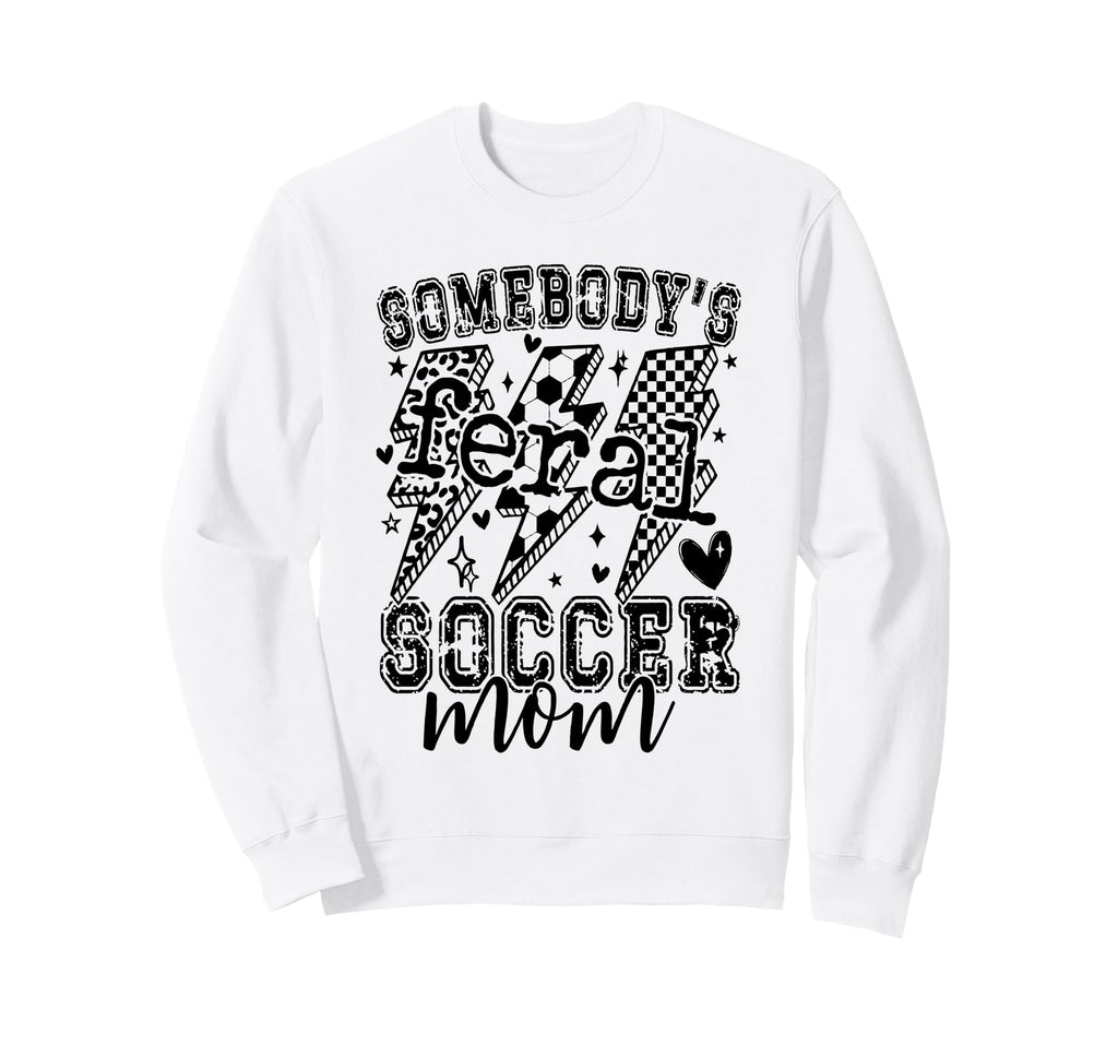 Feral Soccer Mom Sweatshirt - Novelty Apparel Men Women