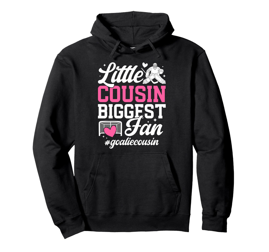 Little Cousin Hockey Goalie Cousin Hoodie - Casual Everyday Wear Men Women