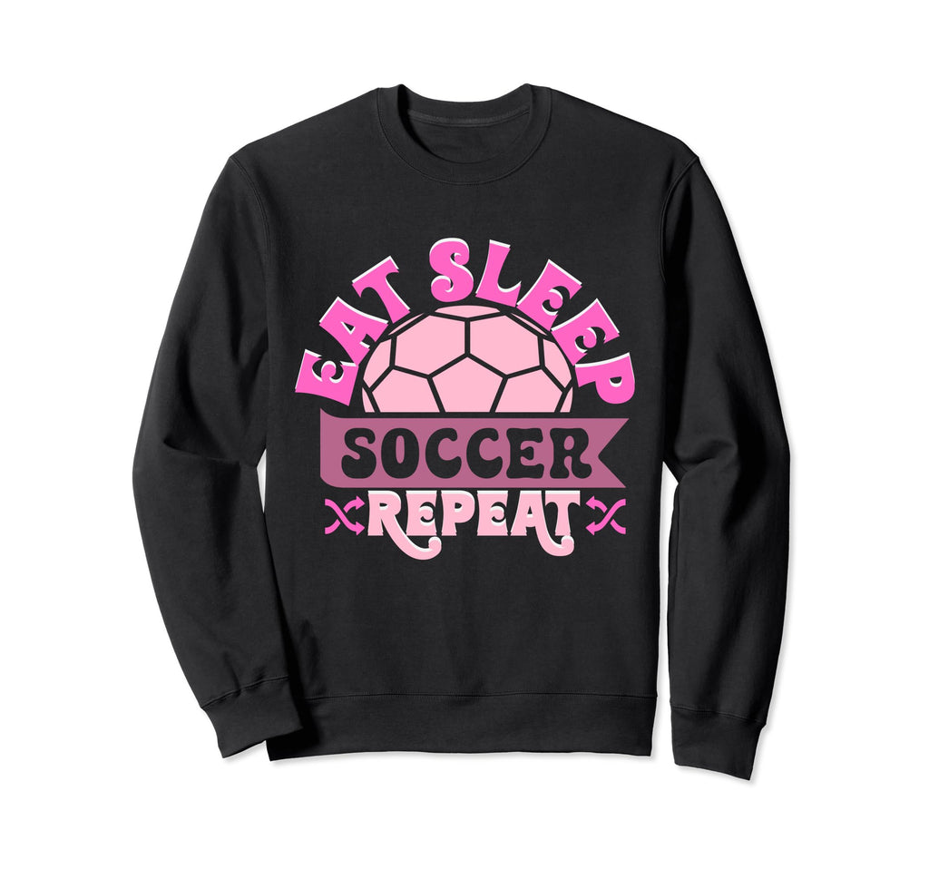 Soccer Soccer Player Eat Sleep Soccer Sweatshirt - Custom Art Print Unisex