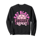 Soccer Soccer Player Eat Sleep Soccer Sweatshirt - Custom Art Print Unisex