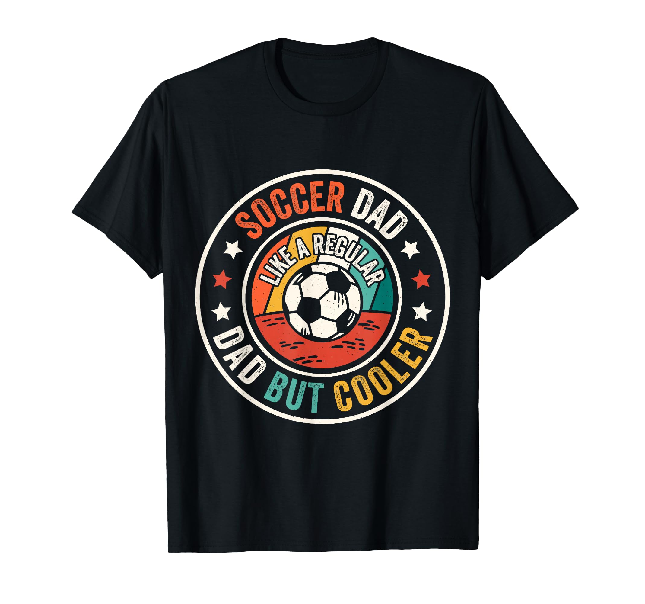 Soccer Dad Like Regular Dad But Cooler T-Shirt - Unique Graphic Men Women
