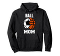 Ball Mom Funny Soccer Basketball Mom Hoodie - Streetwear Style for Adults