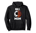 Ball Mom Funny Soccer Basketball Mom Hoodie - Streetwear Style for Adults