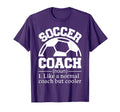 Soccer Coach T-Shirt - Novelty Apparel Unisex