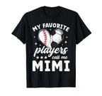 My Favorite Players Call Me Mimi T-Shirt - Casual Everyday Wear Unisex