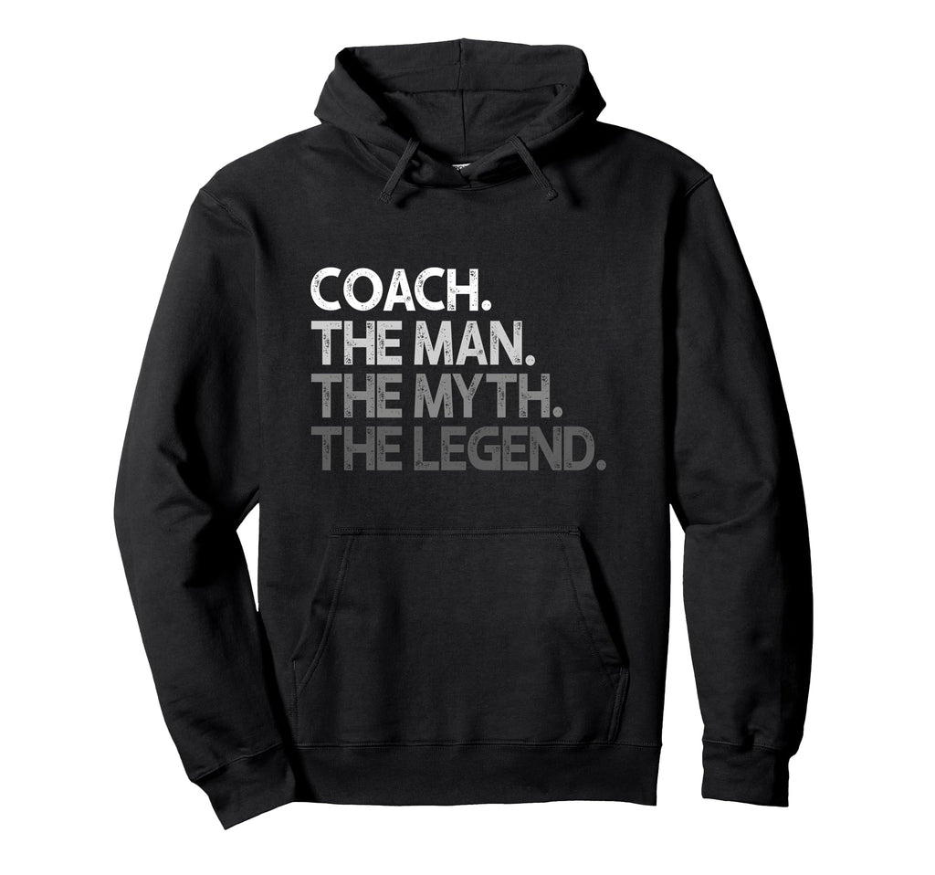Coach Coaches Gift Myth Legend Coaching Hoodie - Trendy Graphic Men Women