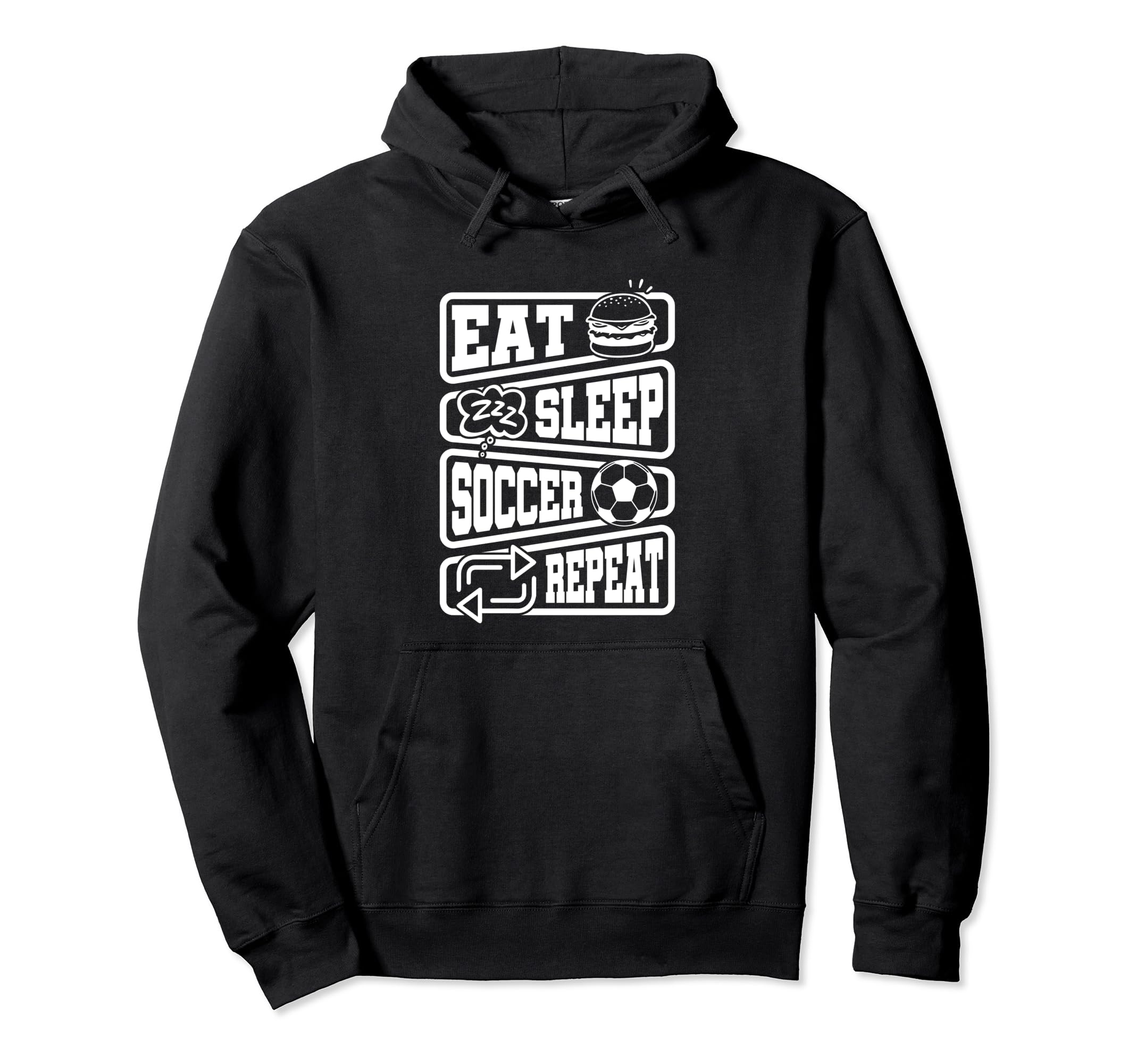 Eat Sleep Soccer Repeat Signs Hoodie - Streetwear Style Unisex