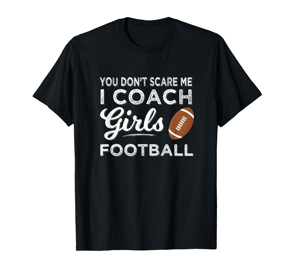 Football Coach You Dont Scare Me I T-Shirt - Trendy Graphic Men Women