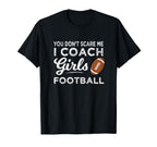 Football Coach You Dont Scare Me I T-Shirt - Trendy Graphic Men Women