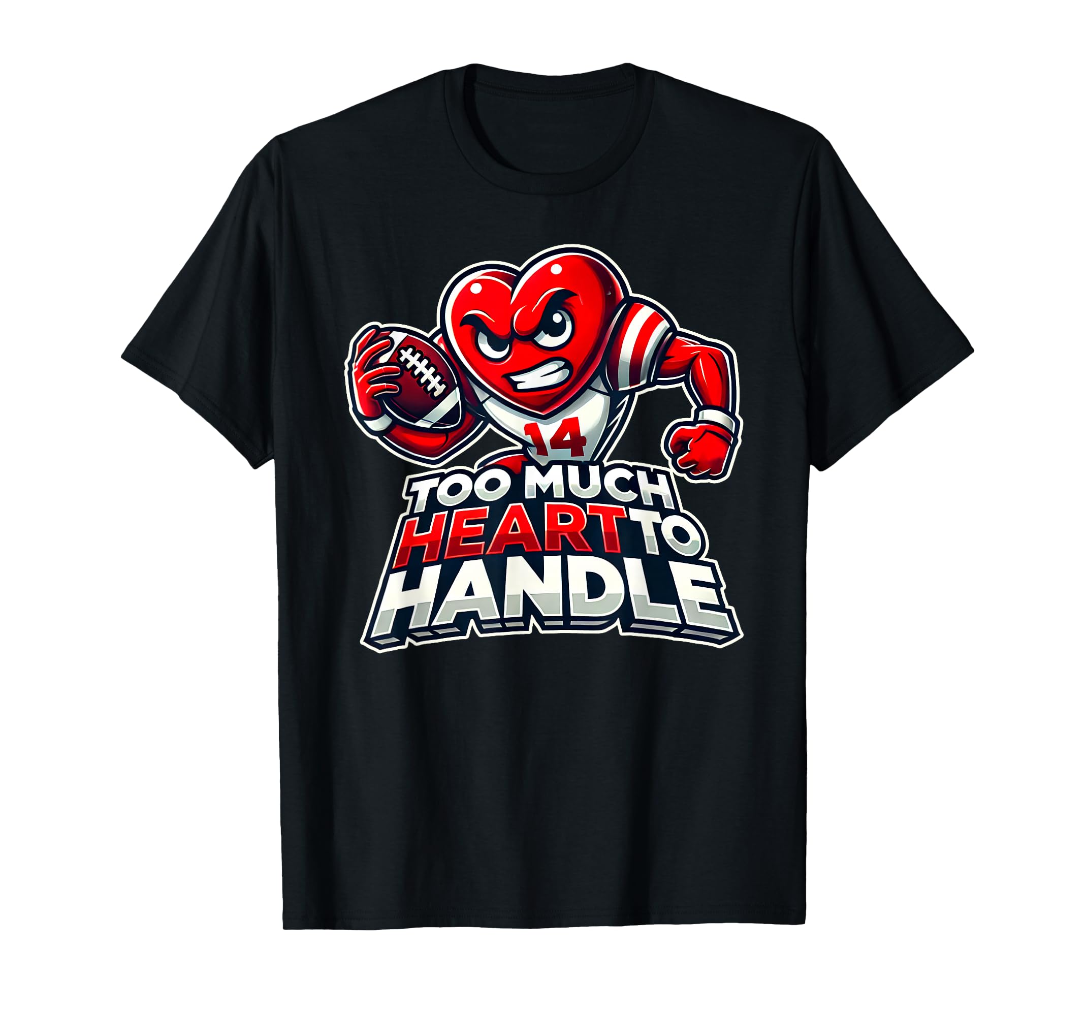 Valentines Day Football Too Much Heart T-Shirt - Novelty Apparel Men Women