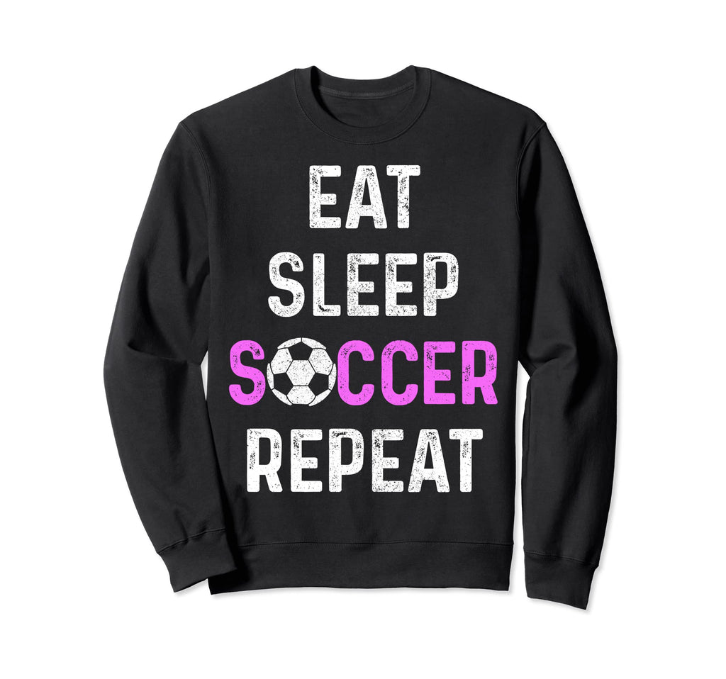 Eat Sleep Soccer Repeat Soccer Player Sweatshirt - Aesthetic Graphic Unisex