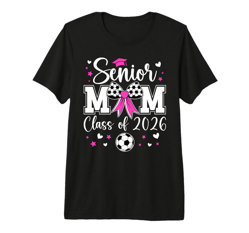 Soccer Senior Mom Class 2026 Soccer T-Shirt - Fun Novelty Design Unisex