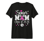 Soccer Senior Mom Class 2026 Soccer T-Shirt - Fun Novelty Design Unisex