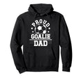 Proud Soccer Goalie Dad Soccer Hoodie - Fun Novelty Design for Adults