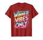 Bruh Winner Vibes Only We Do Win T-Shirt - Casual Everyday Wear Unisex