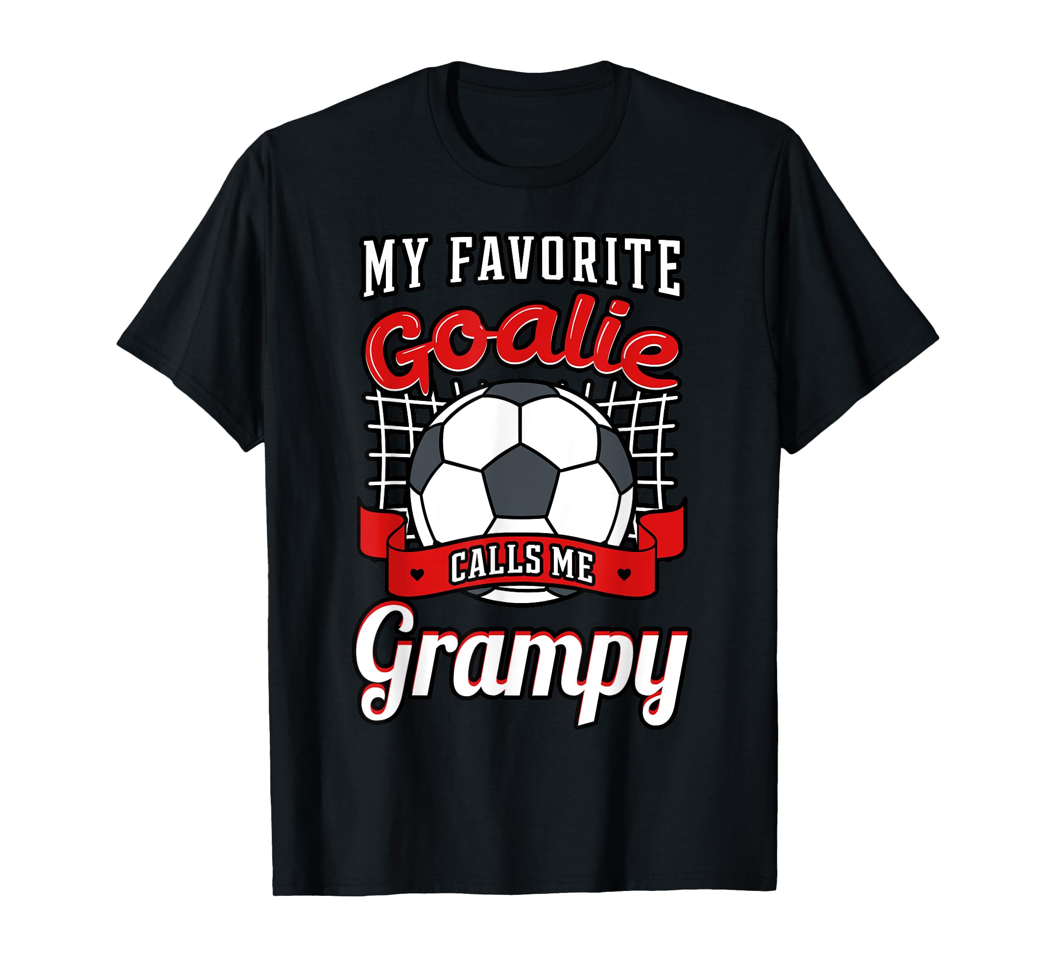 My Favorite Goalie Calls Me Grampy T-Shirt - Streetwear Style Men Women