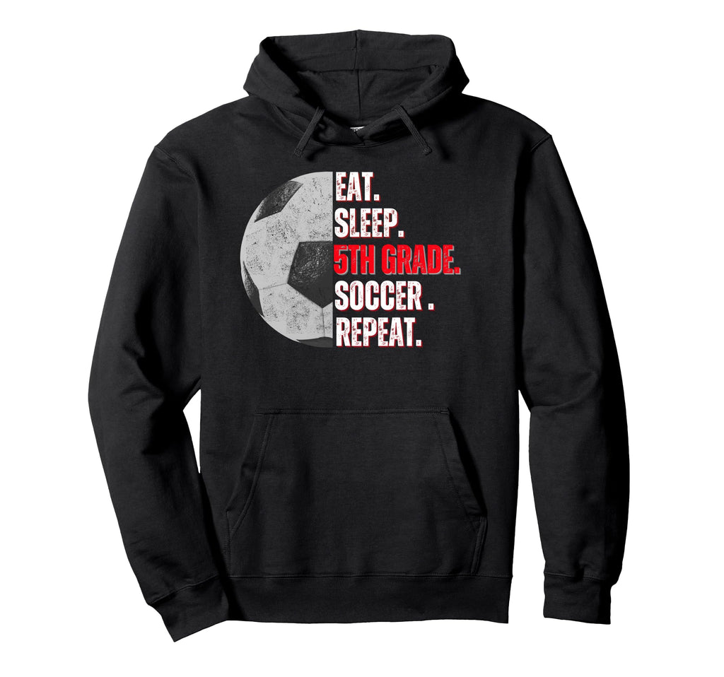 Eat Sleep 5Th Grade Soccer Repeat Hoodie - Custom Art Print Men Women
