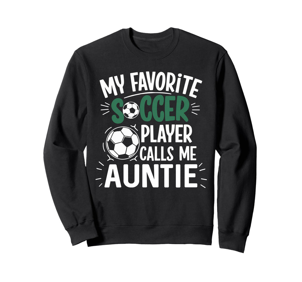 My Favorite Soccer Player Calls Me Sweatshirt - Streetwear Style Unisex