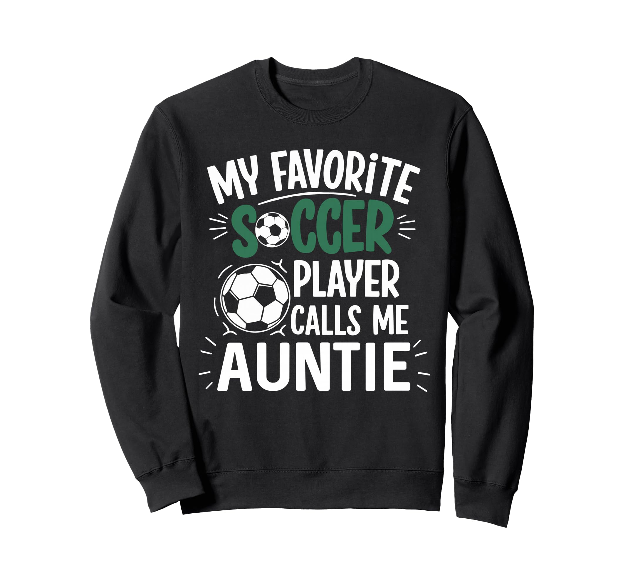 My Favorite Soccer Player Calls Me Sweatshirt - Streetwear Style Unisex