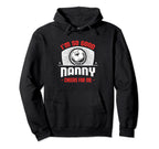 Im Good Your Nanny Cheers Me Funny Soccer Hoodie - Unique Graphic Unisex