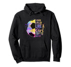 I Know I Play Like Try To Keep Up Soccer Hoodie - Novelty Apparel Unisex