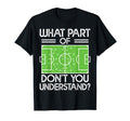Soccer Coach Funny What Part T-Shirt - Casual Everyday Wear Men Women