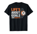 Soccer Life Is About Goals And T-Shirt - Streetwear Style for Adults