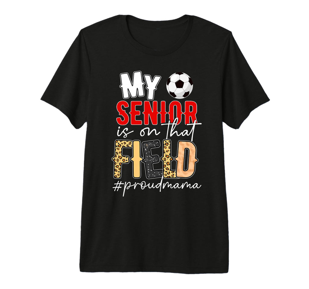 Proud Soccer Senior Mama Soccer T-Shirt - Custom Art Print for Adults
