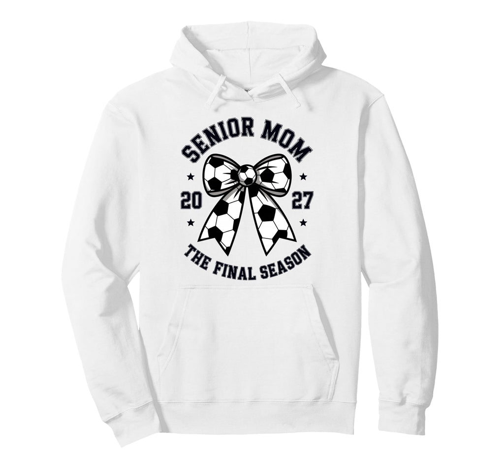 Senior Mom Soccer Class 2027 Womens Hoodie - Casual Everyday Wear Men Women
