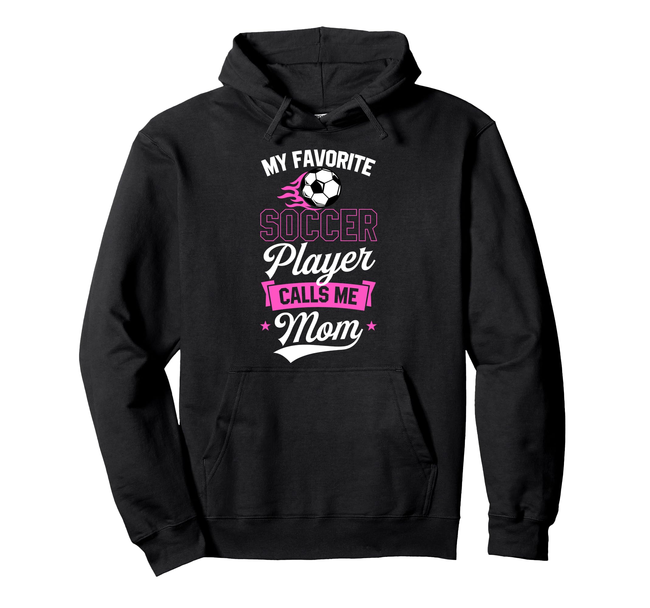 My Favorite Soccer Player Calls Me Mom Hoodie - Trendy Graphic for Adults