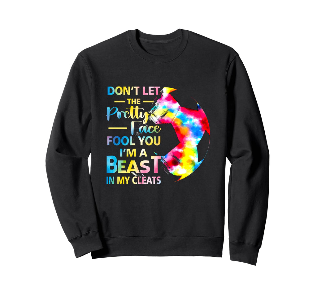 Dont Let Pretty Face Fool You Im Sweatshirt - Trendy Graphic for Adults