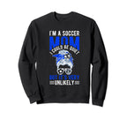 Im Soccer Football Mom I Could Be Sweatshirt - Novelty Apparel Unisex