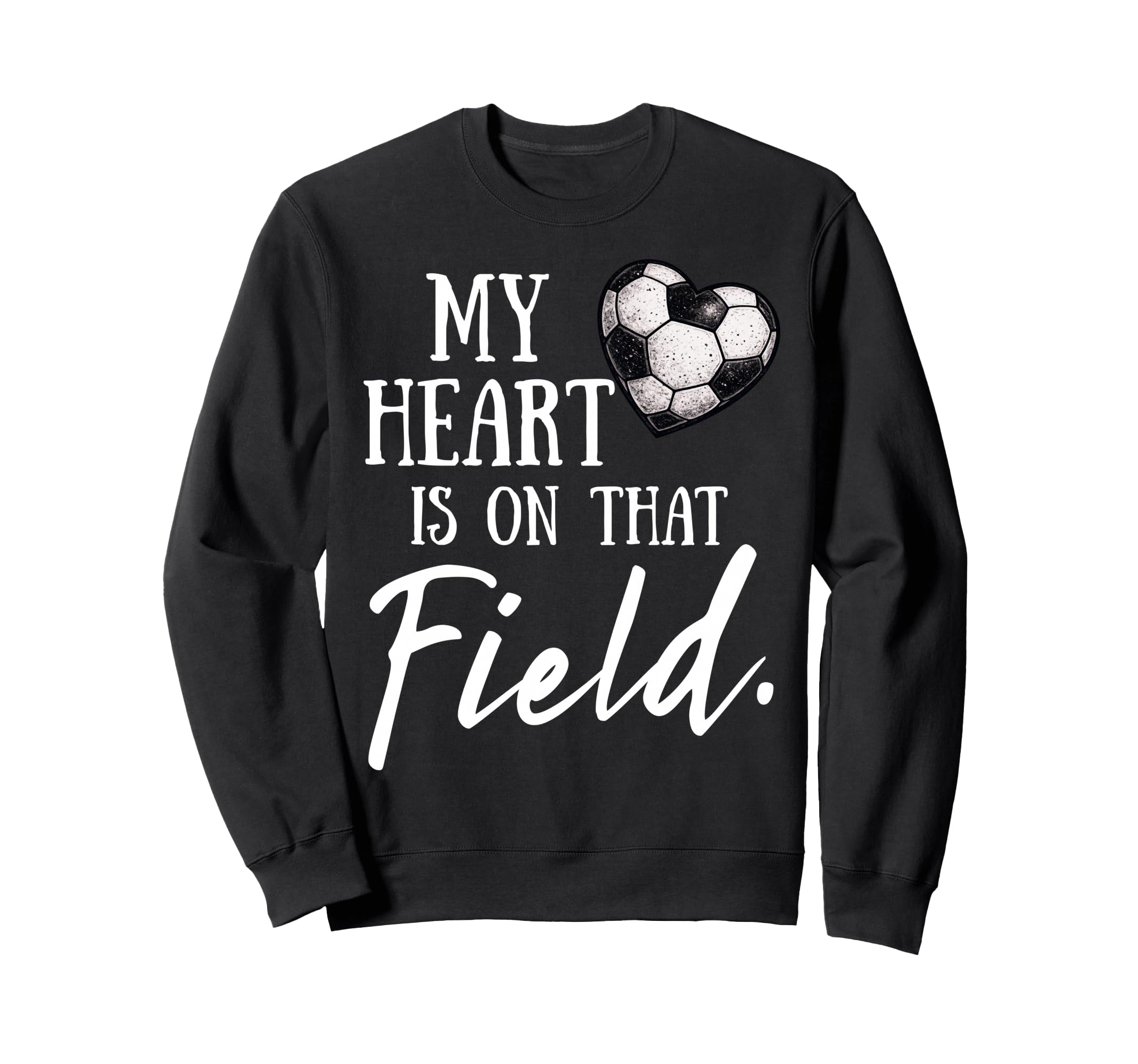 My Heart Is That Field Funny Soccer Sweatshirt - Trendy Graphic Men Women