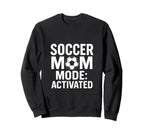 Soccer Mom Game Day Mode Activated Sweatshirt - Aesthetic Graphic Men Women