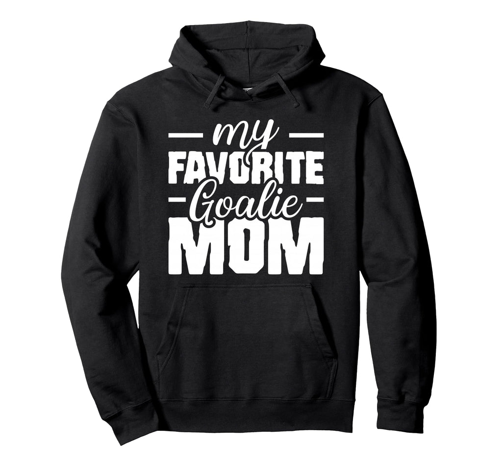 My Favorite Goalie Calls Me Mom Soccer Hoodie - Custom Art Print Men Women