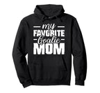 My Favorite Goalie Calls Me Mom Soccer Hoodie - Custom Art Print Men Women