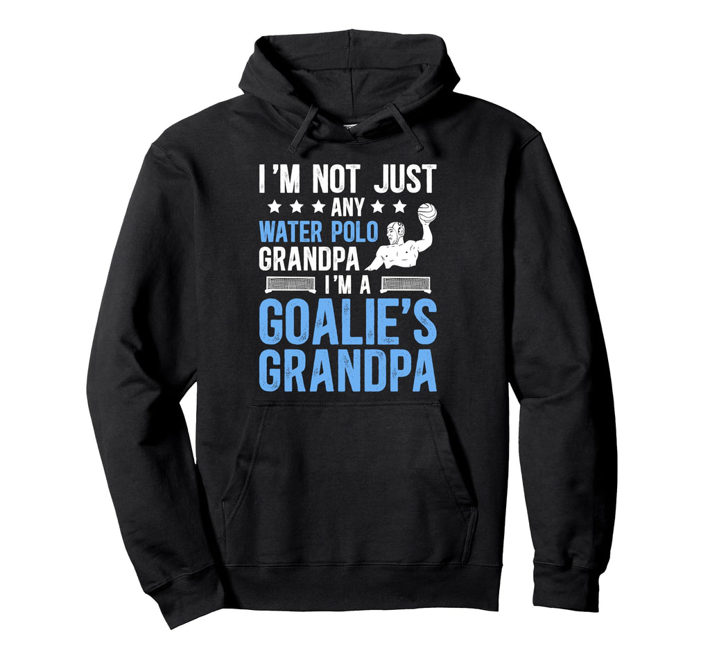 Im Water Polo Goalie Grandpa Water Hoodie - Custom Art Print Men Women