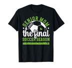 Soccer Senior Mom 2026 Final Soccer Season T-Shirt - Trendy Graphic Unisex