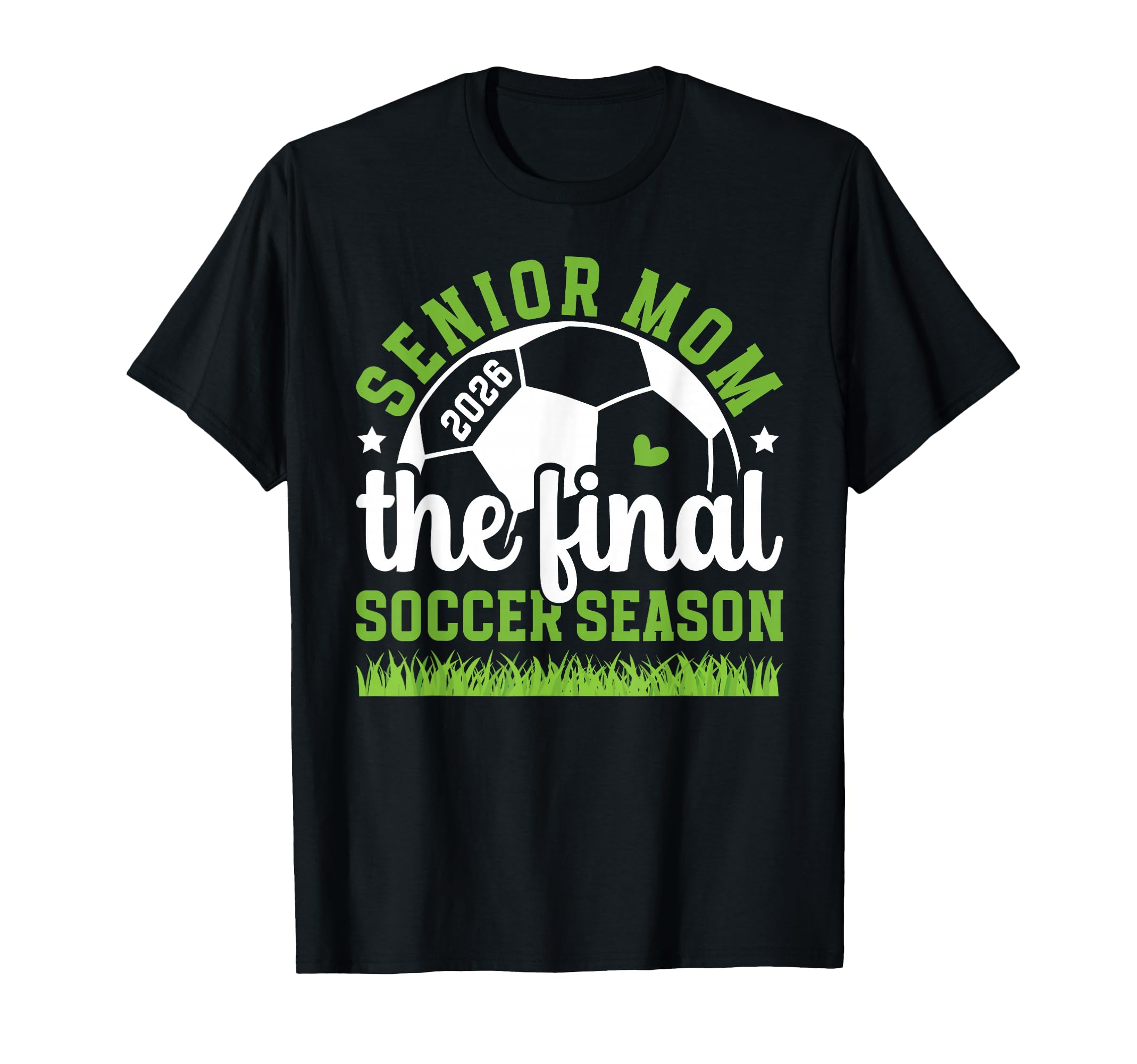 Soccer Senior Mom 2026 Final Soccer Season T-Shirt - Trendy Graphic Unisex