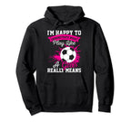 Play Like Funny Soccer Hoodie - Custom Art Print Men Women
