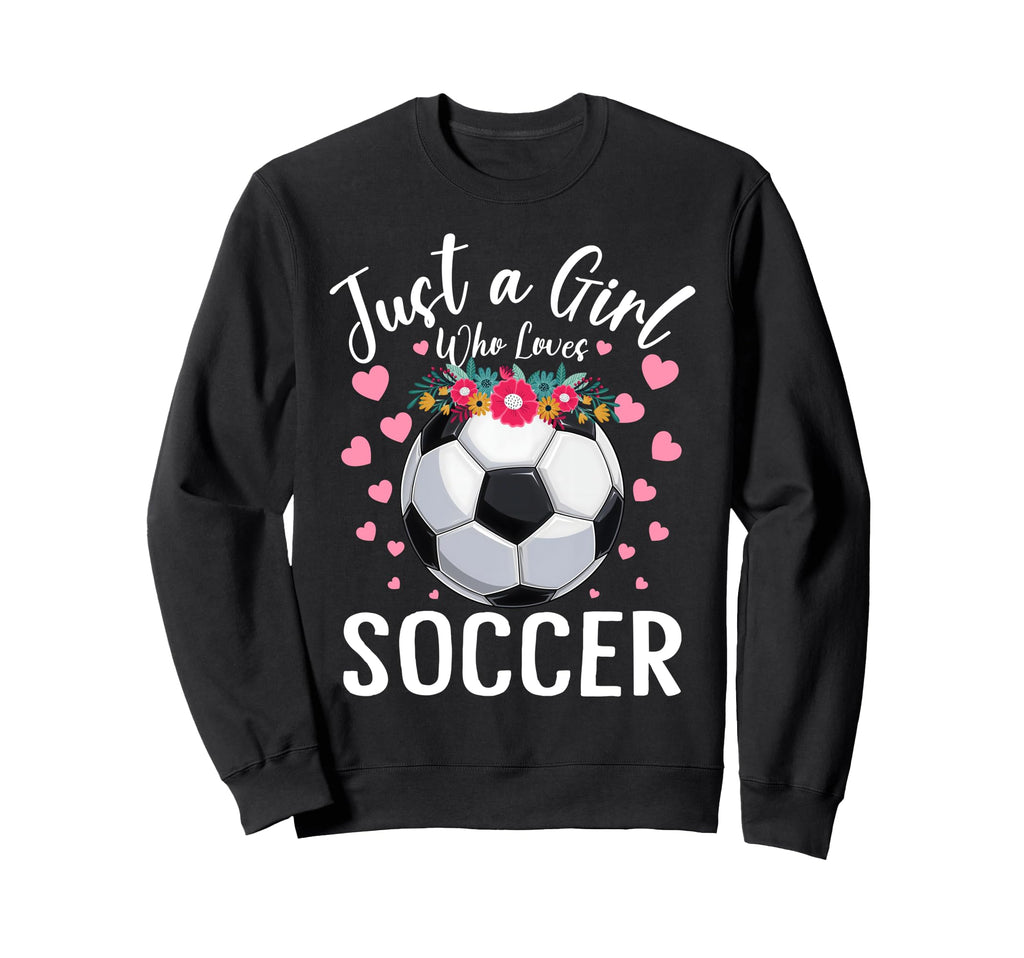 Just Who Loves Soccer Sports Player Sweatshirt - Trendy Graphic Men Women