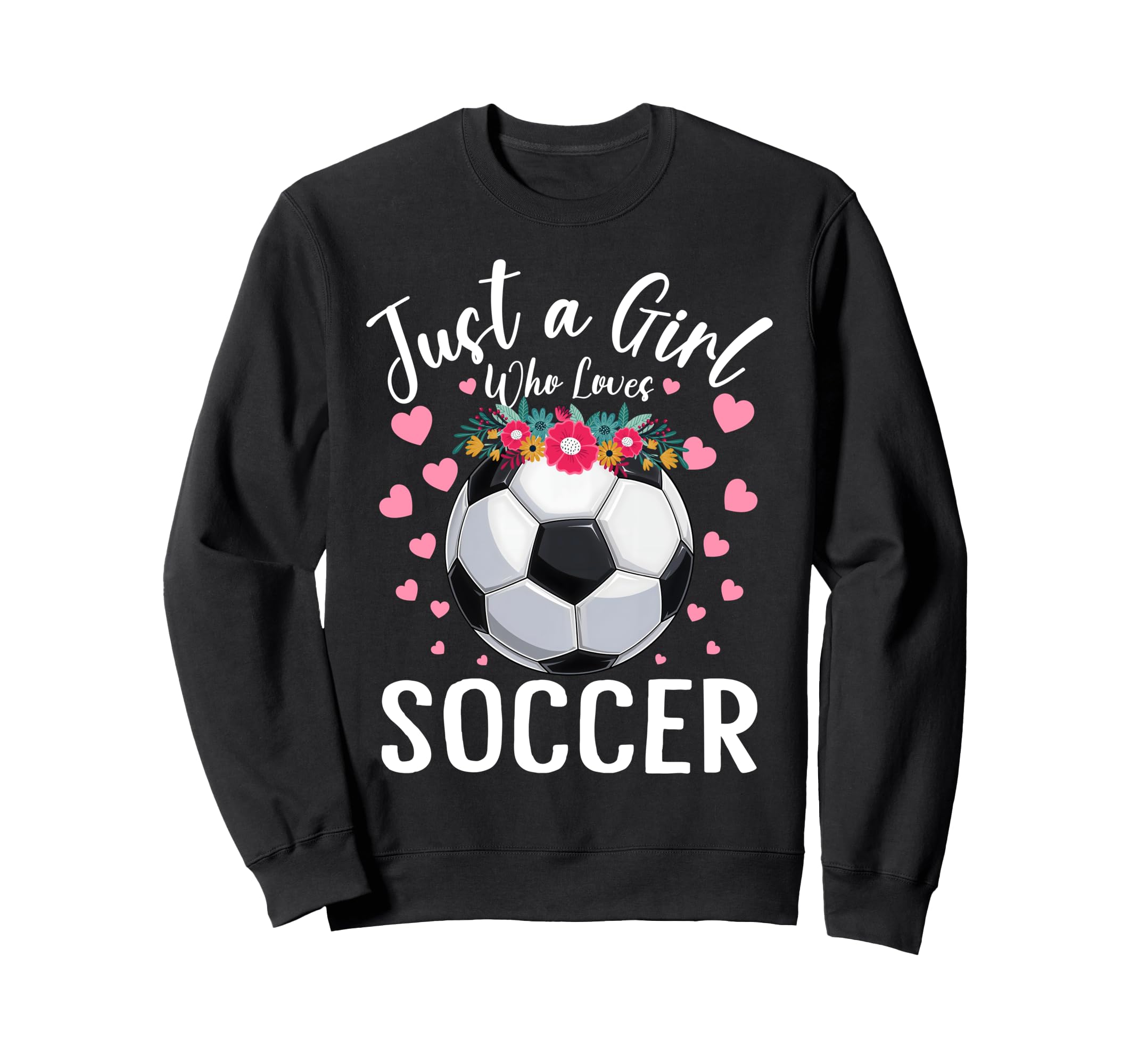 Just Who Loves Soccer Sports Player Sweatshirt - Trendy Graphic Men Women