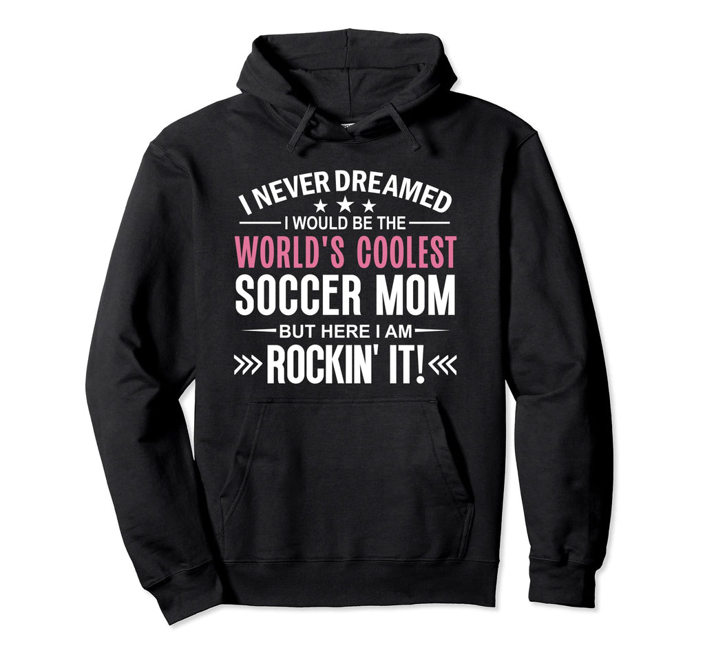 Funny Soccer Mom Shirts Moms Worlds Coolest Hoodie - Graphic Print Unisex