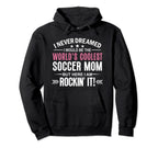 Funny Soccer Mom Shirts Moms Worlds Coolest Hoodie - Graphic Print Unisex