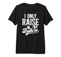 Mens I Only Raise Ballers Soccer T-Shirt - Aesthetic Graphic Unisex