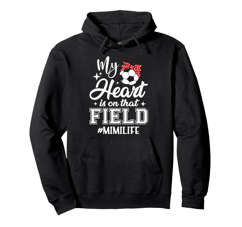 My Heart Is That Field Soccer Mimi Hoodie - Fun Novelty Design for Adults