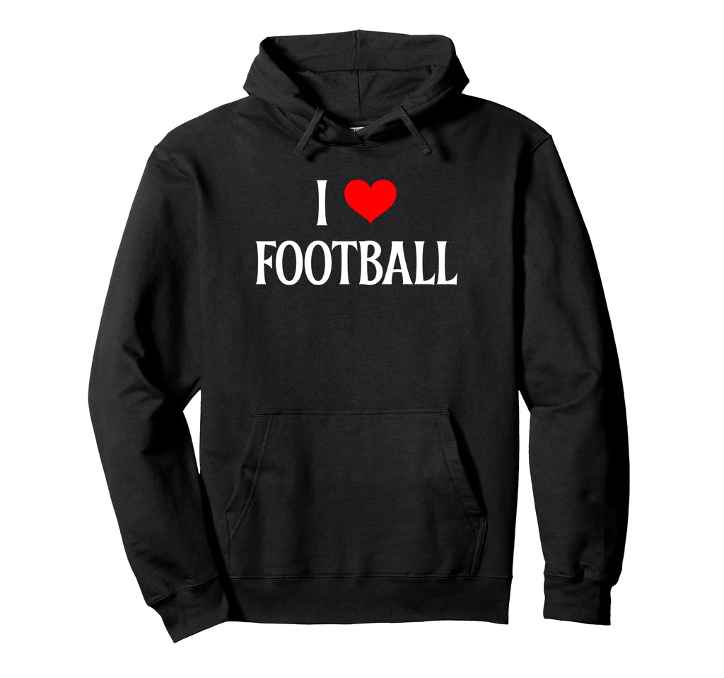 I Love Football I Heart Football Hoodie - Fun Novelty Design Men Women