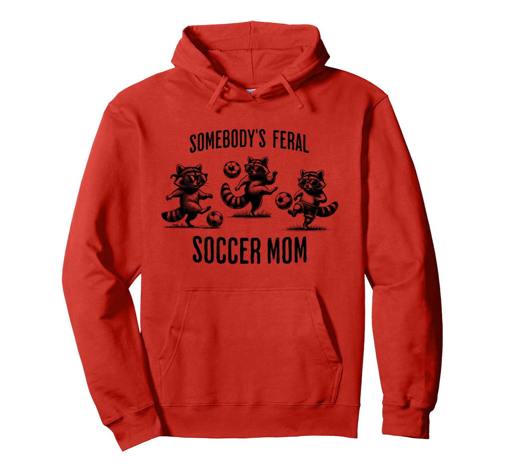 Somebodys Feral Soccer Mom Funny Hoodie - Minimalist Print for Adults
