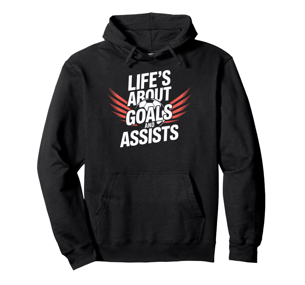 Lifes About Goals And Assists Hoodie - Casual Everyday Wear for Adults